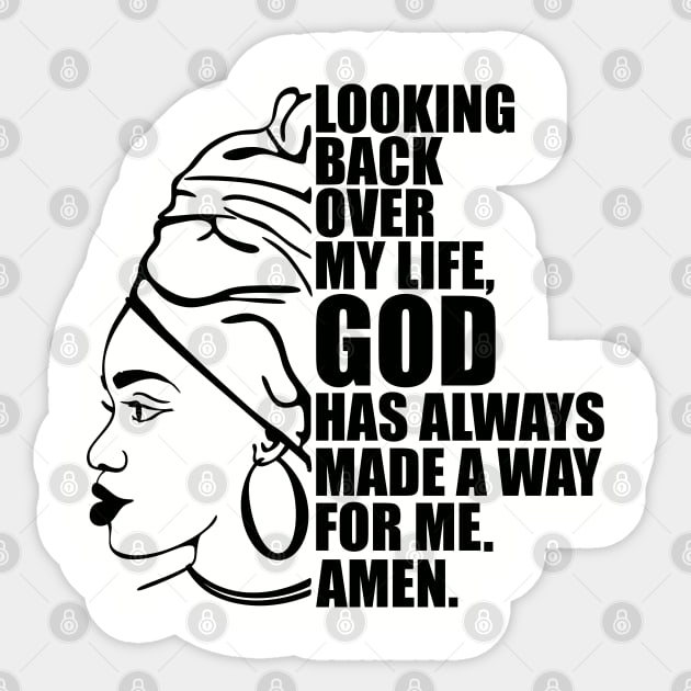 Looking back over my life God has always made a way for me. Amen, Black Woman Sticker by UrbanLifeApparel